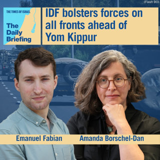 IDF bolsters forces on all fronts ahead of Yom Kippur