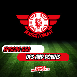Episode 550 - Ups and Downs