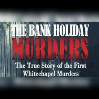 Jack the Ripper and The Bank Holiday Murders
