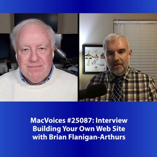 MacVoices #25087: Building Your Own Web Site with Brian Flanigan-Arthurs