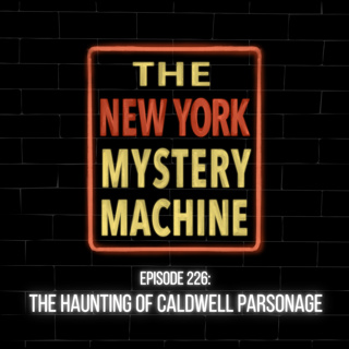 Episode 226: "The Haunting of Caldwell Parsonage"