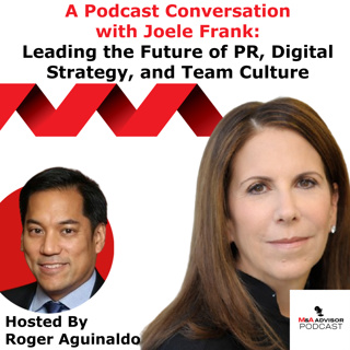 A Podcast Conversation with Joele Frank: Leading the Future of PR, Digital Strategy, and Team Culture