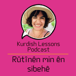 34.Rûtînên min ên sibehê (my morning routines) - for Beginners