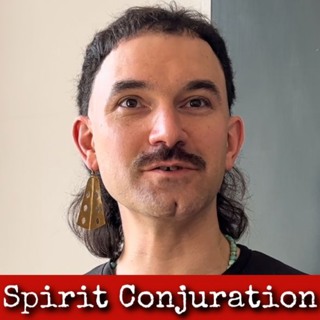 Ep273: Spirit Conjuration - Dr Ben Joffe