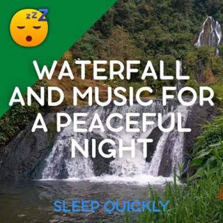 😴💧🎵 Relaxing Duo of WATERFALL and MUSIC for a Peaceful NIGHT