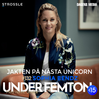 #132 Jakten på nästa unicorn - Sophia Bendz