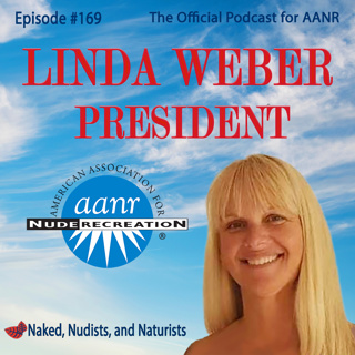 Ep. 169 - LINDA WEBER - President of AANR (Part 1)
