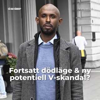 Valspecial: Fortsatt dödläge & ny potentiell V-skandal?