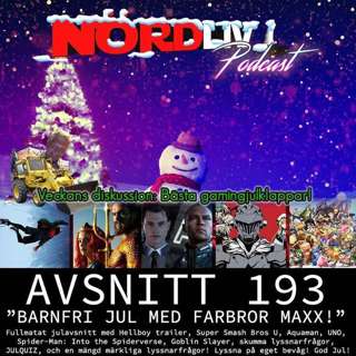 Avsnitt 193 - "Barnfri jul med Farbror Maxx!"