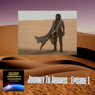 Journey To Arrakis Episode One - The Birth Of Dune