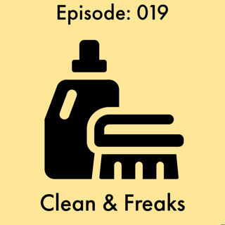 Episode: 19 - Clean & Freaks
