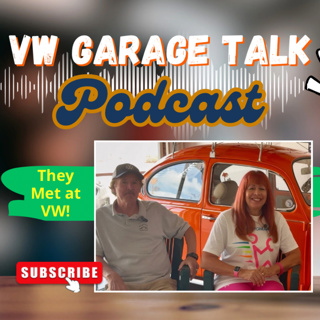 They Met at Volkswagen… and Never Looked Back | VW Garage Talk Podcast | S2E1