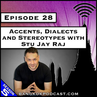 Accents, Dialects and Stereotypes with Stu Jay Raj [S5.E28]