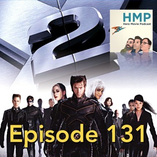 Episode 131- X2 X-Men United