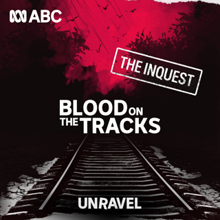 Blood on the Tracks | BONUS The Inquest Findings