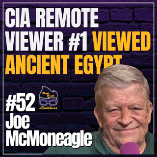 Did CIA's Joe McMoneagle Remote View the Pyramids Being Built? | #52 Joseph McMoneagle