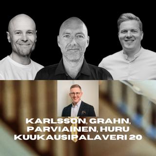 360. Karlsson, Grahn, Parviainen, Huru - Kuukausipalaveri 20