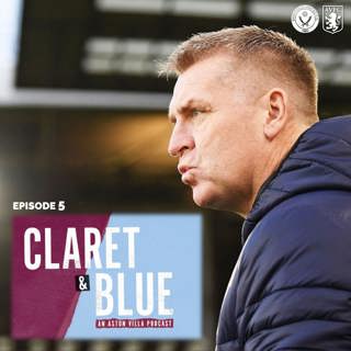 Claret & Blue Podcast #5 | TRUST THE SYSTEM