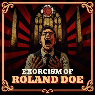 The Exorcism of Roland Doe: The True Story Behind The Exorcist