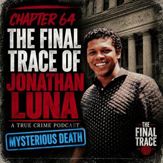 Mysterious Death: Jonathan Luna
