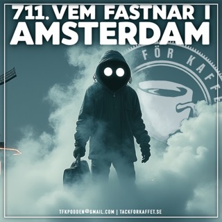 711. Vem fastnar i Amsterdam?