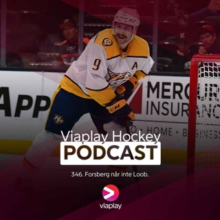 346. 346. Viaplay Hockey Podcast – Forsberg når inte Loob.