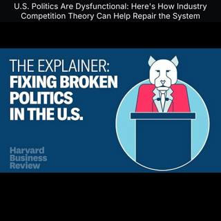 U.S. Politics Are Dysfunctional: Here's How Industry Competition Theory Can Help Repair the System