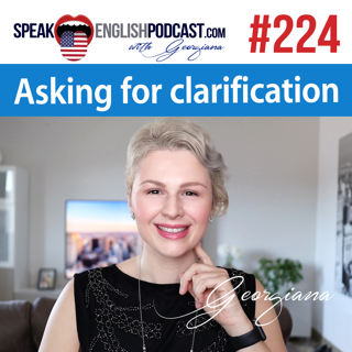 224 How to ask for clarification in English