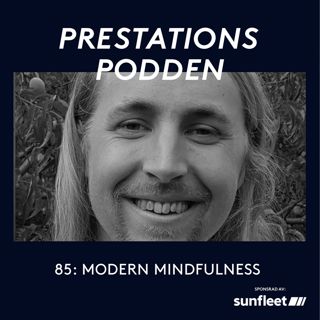 85 AlbinHagberg Medin: Modern mindfulness