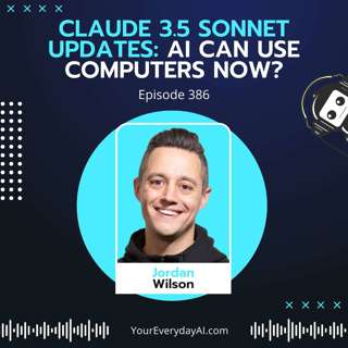 Ep 386: Claude 3.5 Sonnet Updates - AI can use computers now?