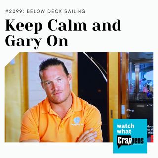 Below Deck Sailing: Keep Calm and Gary On
