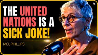 511. The UN is a ‘Sick Joke’ & the West Has A DEATH Wish - Mel Phillips