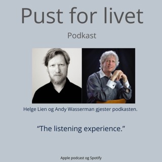 Helge & Andy. " The listening experience."