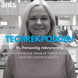 91. Personlig rekrytering med Åsa Daxberg, Head of Talent Attraction and Recruitment på ICA