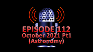 #112 - October 2021 Part 1