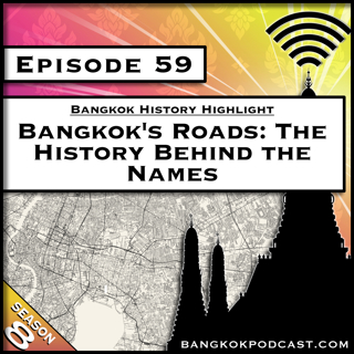Bangkok's Roads: The History Behind the Names (S8.E59)