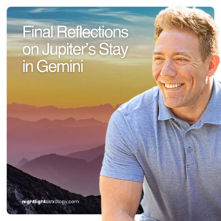 Final Reflections on Jupiter’s Stay in Gemini