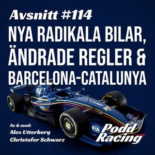 114. Nya Radikala Bilar, Ändrade Regler & Barcelona-Catalunya