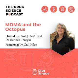 102. MDMA and the Octopus with Dr Gül Dölen