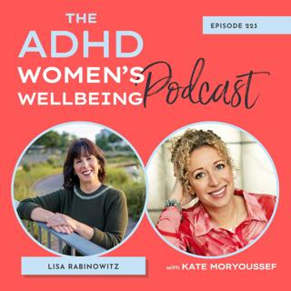 Building Bridges: Tips for Better ADHD Connection and Relationships with Lisa Rabinowitz