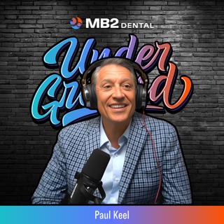 Ep. 102 | Dentistry Today and What's Coming Next | Paul Keel