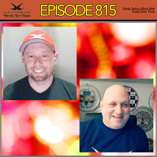 Episode 815 - Ranks Below Black Belt Fade Over Time
