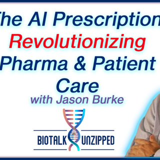 The AI Prescription: Revolutionizing Pharma & Patient Care with Jason Burke