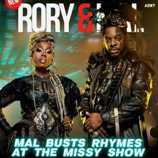 Episode 297 | Mal Busts Rhymes At The Missy Show