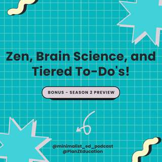 BONUS — Season 2 Preview: Zen, Brain Science, and Tiered To-Do's!