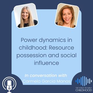 Power dynamics in childhood: Understanding resource possession and social influence