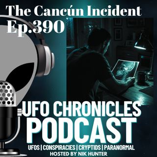 Ep.390 The Cancún Incident