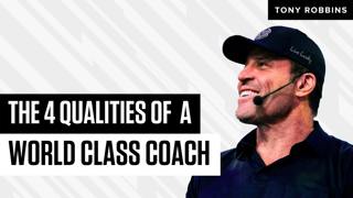 4 Qualities of a World-Class Coach | Tony Robbins 
