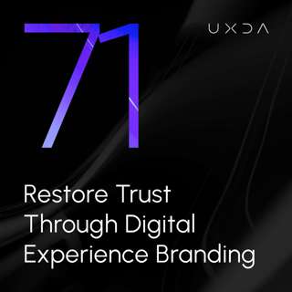 #71 Restore Trust Through Digital Experience Branding