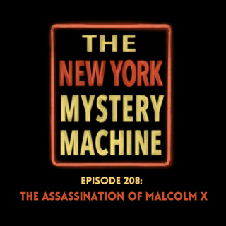 Episode 208: "The Assassination of Malcolm X"